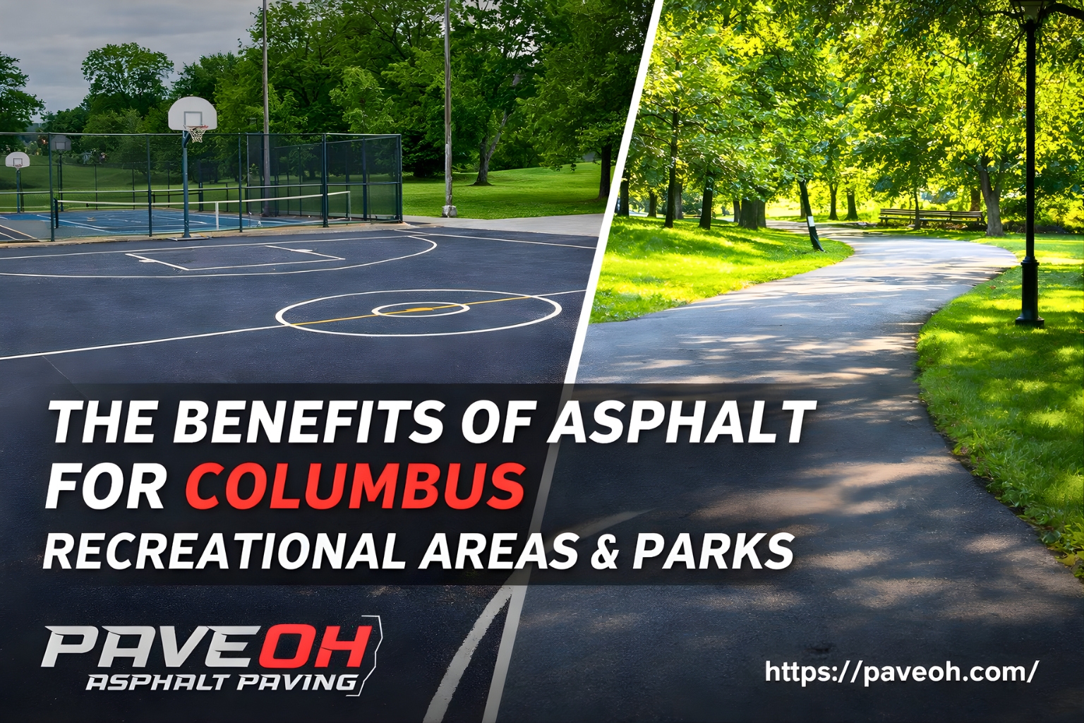 The Benefits of Asphalt for Columbus Recreational Areas & Parks
