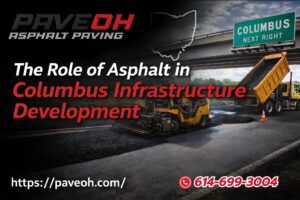 role of asphalt in columbus infrastructure development